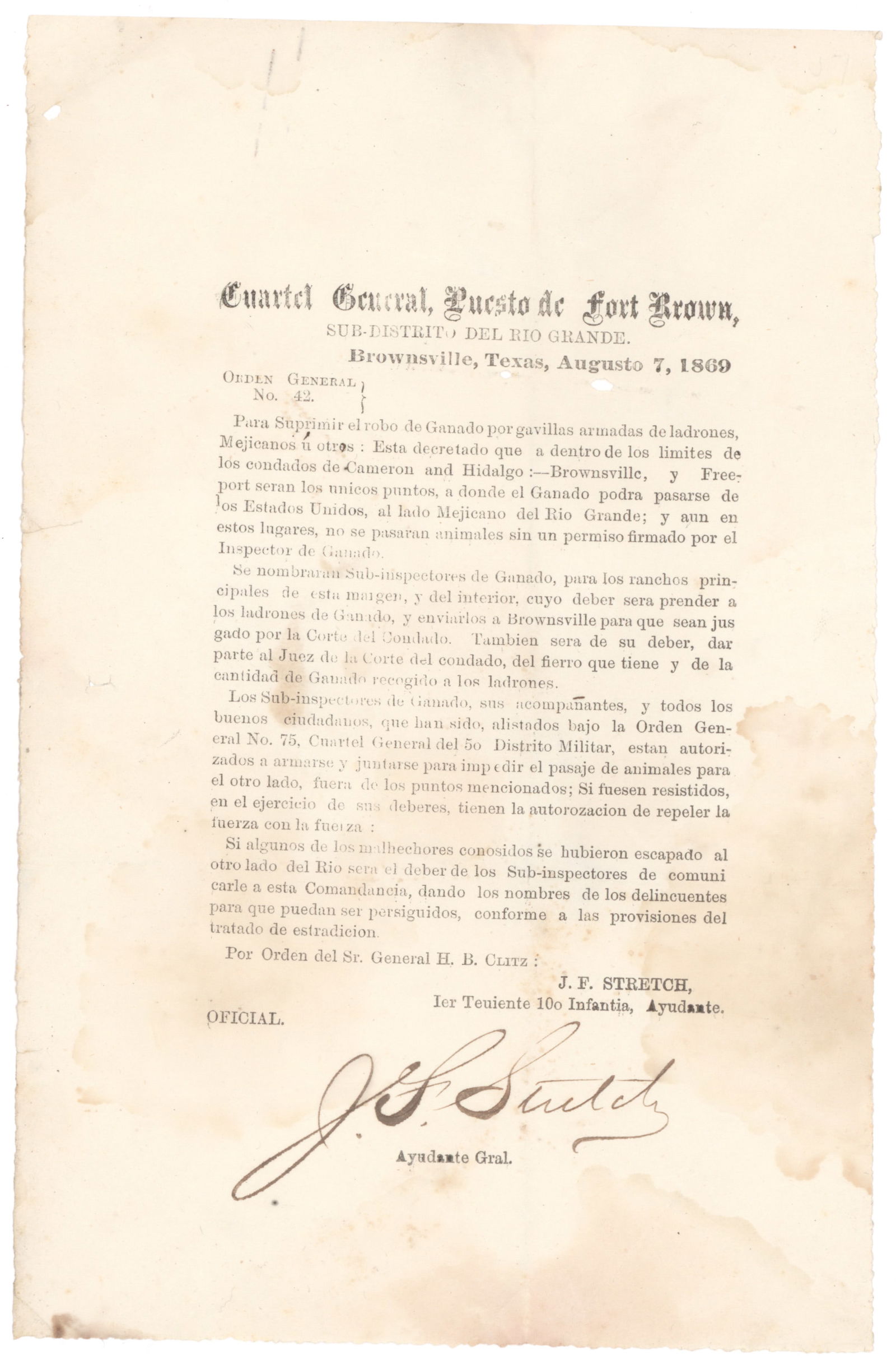 REPUBLIC OF TEXAS: GENERAL ORDERS FROM FORT BROWN OUTPOST HEADQUARTERS, 1869: Very rare printed document in Spanish, 1p. 8vo., Brownsville, Aug. 7, 1869, being General Orders No. 42 regarding the theft of cattle by ‘…predatory armed bands of Mexicans and