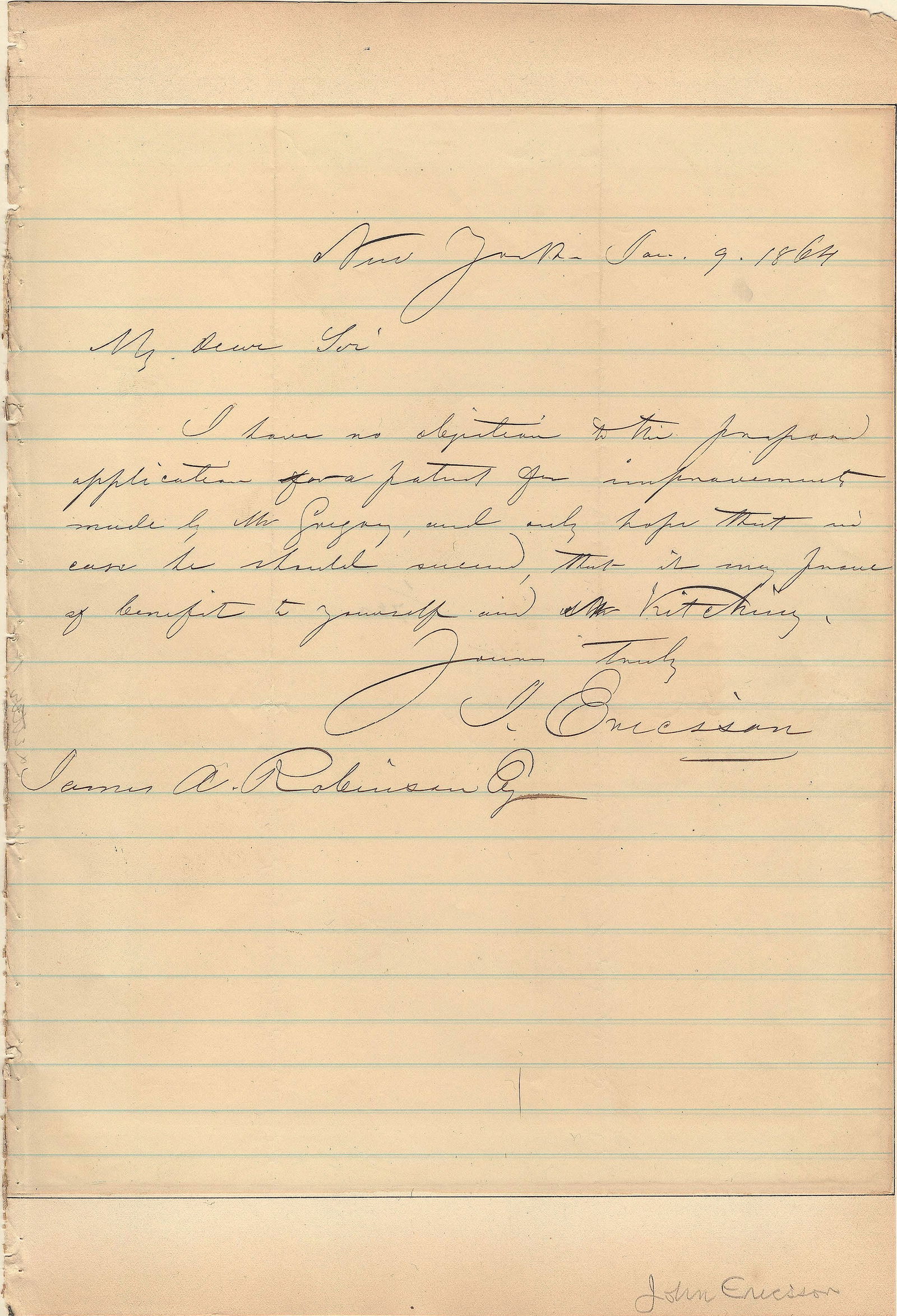 JOHN ERICSSON: (1803-1889) American engineer and designer of the Union's MONITOR and the first screw-powered vessel. War-date A.L.S. 1p. 4to., New York, Jan. 9, 1864, to James A. Robinson, in part: ‘…I