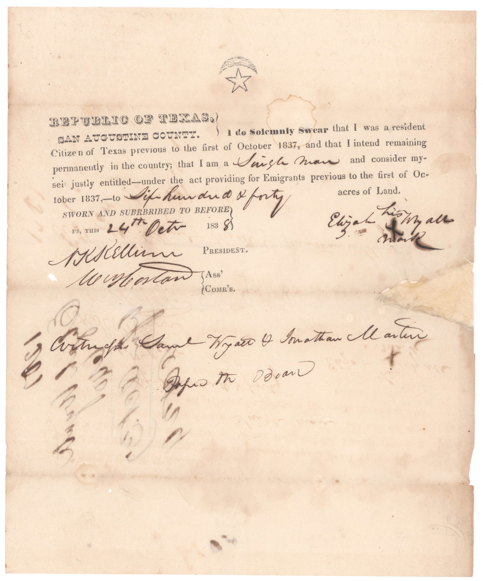 REPUBLIC OF TEXAS OATH: Rare, early partly-printed D.S. 1p. 4to., San Augustine, Oct. 24, 1838, a land grant oath submitted on Elzah Wyatt by Nathaniel Kelly Kellum and Alexander Horton in which Wyatt swears that he is ̵