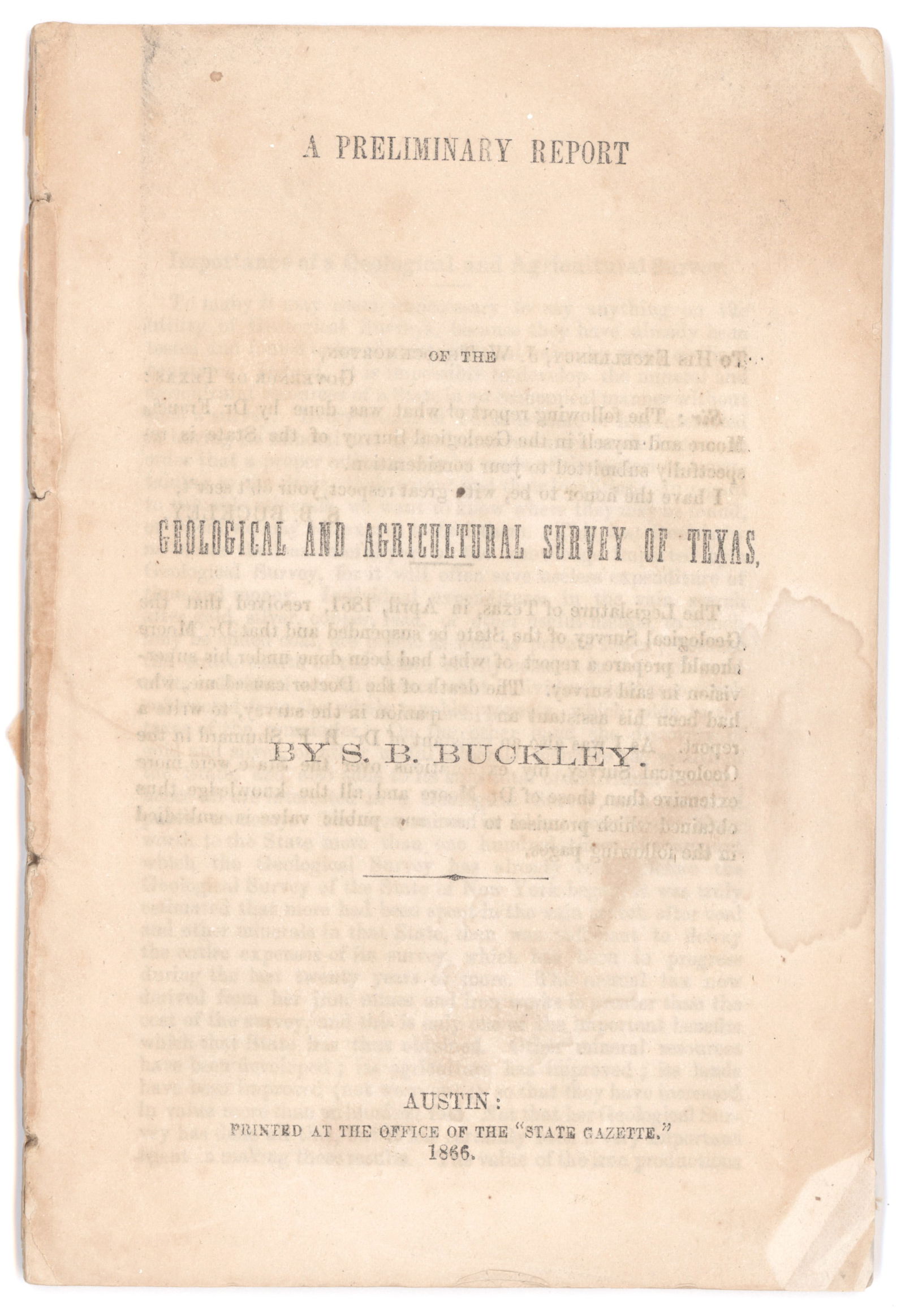 (TEXAS IMPRINT): Scarce imprint, 81pp. 8vo., Austin: ‘Office of the ‘State Gazette’, 1866, paper wrappers. Titled ‘A Preliminary Report of the Geological and Agricultural Survey of