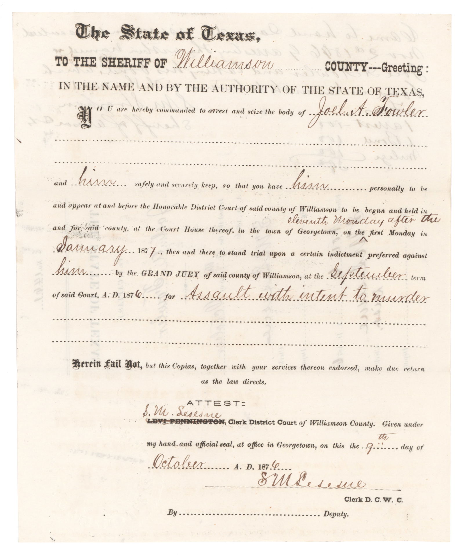 (TEXAS OUTLAW ARREST WARRANT): Partly-printed D.S. 1p. 8vo., Williamson County, TX, Oct. 9, 1876. A warrant to arrest and holding of Joel A. Fowler on the charge of ‘assault with intent to murder’. District Court