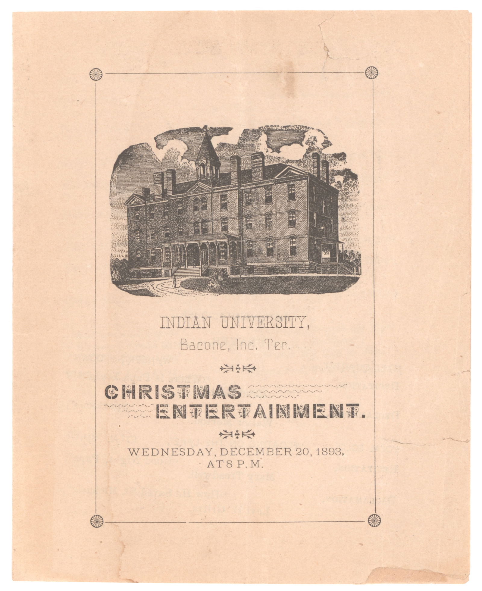 INDIAN UNIVERSITY ENTERTAINMENT PROGRAM, 1893: Very early printed document, 4pp. sm. 8vo., ‘Bacone, Ind. Ter.’, Dec. 30, 1893, the program for the ‘Christmas Entertainment’ show at Indian University, the first educational