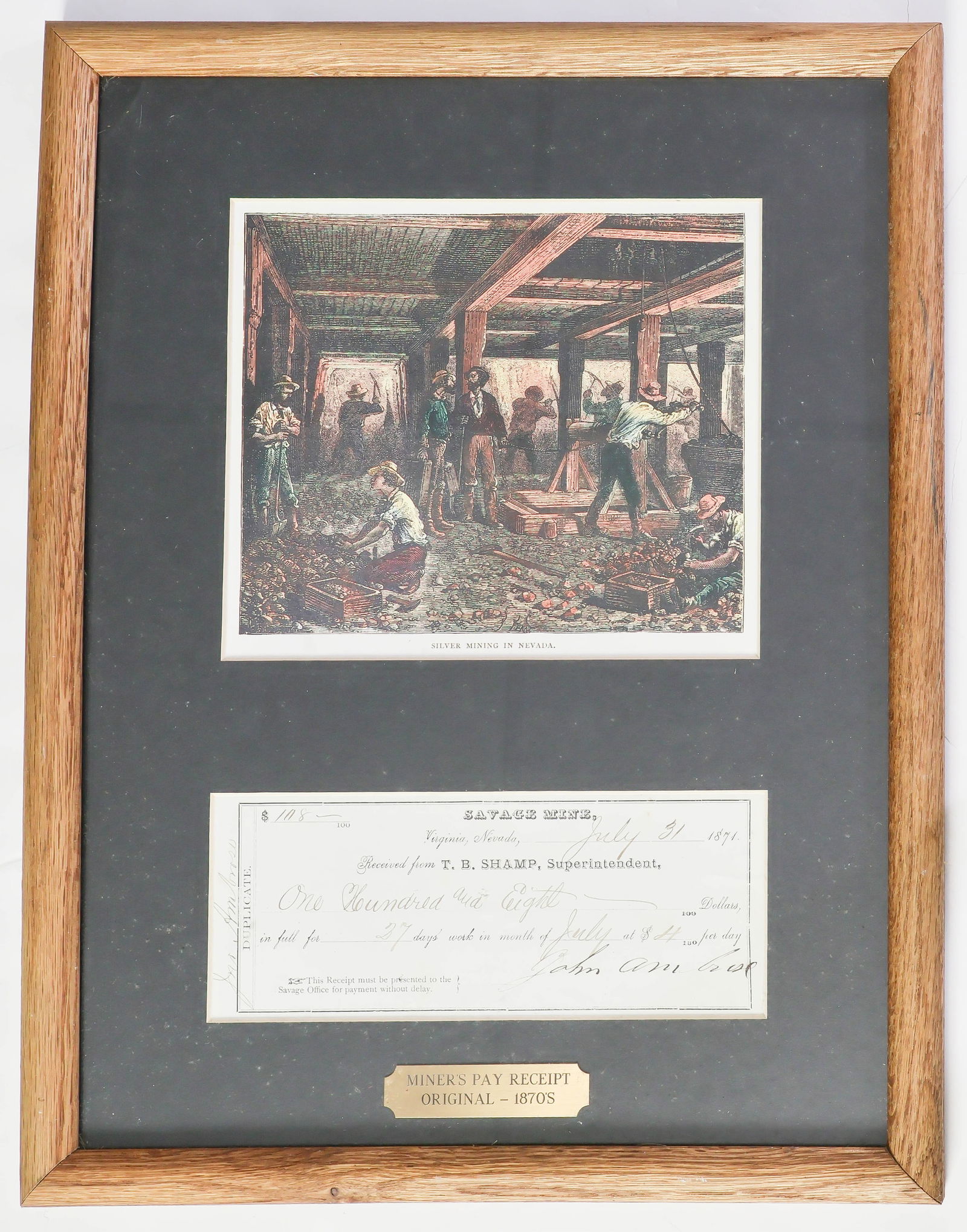 COMSTOCK LODE MINER'S LABOR RECEIPT: Partly-printed receipt issued by the Savage Mine, 1p. 12mo., Virginia, Nevada, July 31, 1871 in which miner John Ambrose signs for $108.00 representing his 27 days of labor in July at $4.00/day.