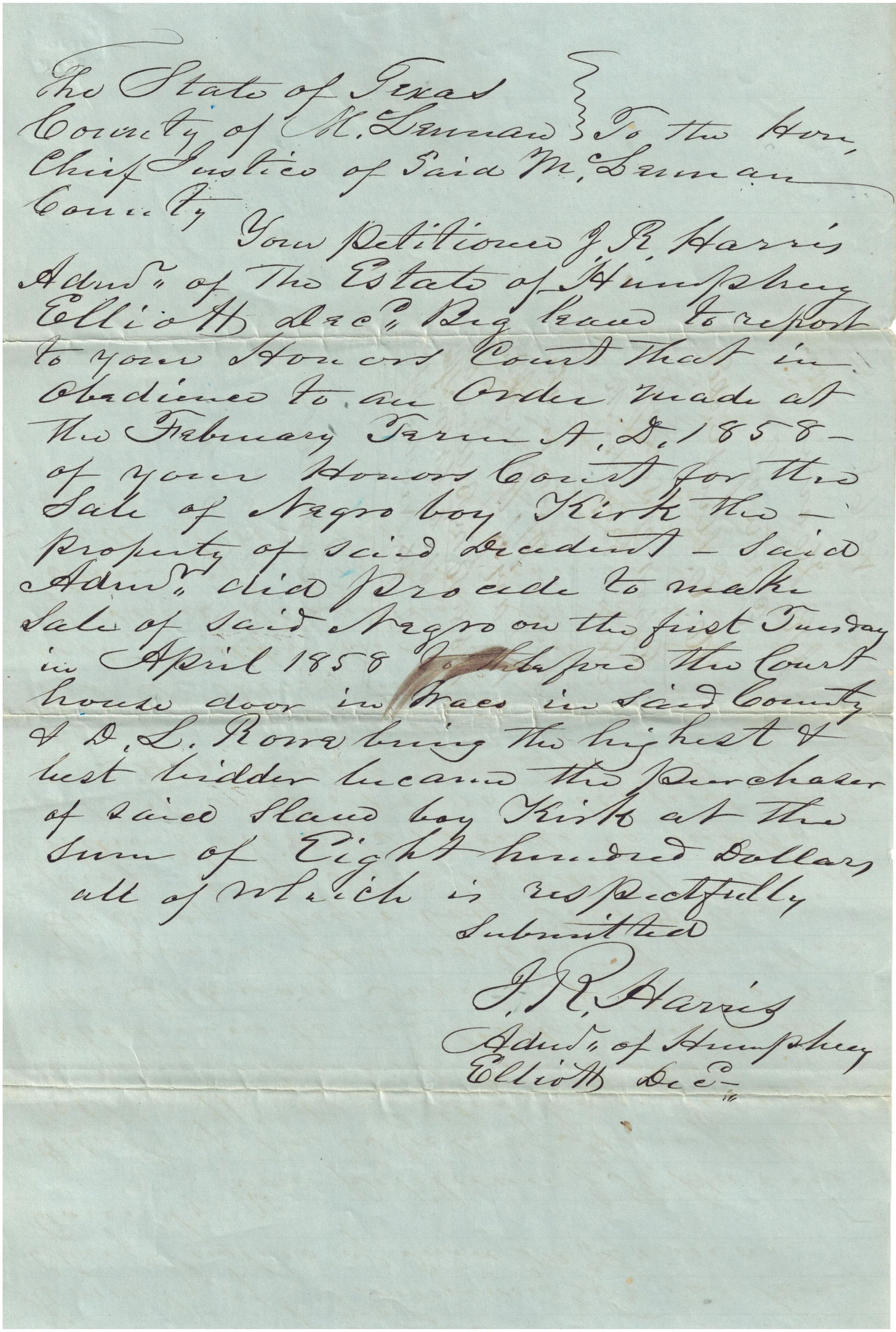 REPORT OF SALE OF A SLAVE: Manuscript legal D.S. ‘J. R. Harris’ 1p. legal folio, McLennon County, April 1858, requesting the report of the sale of 'Negro boy Kirk’, purchased at auction for $800.00 'before