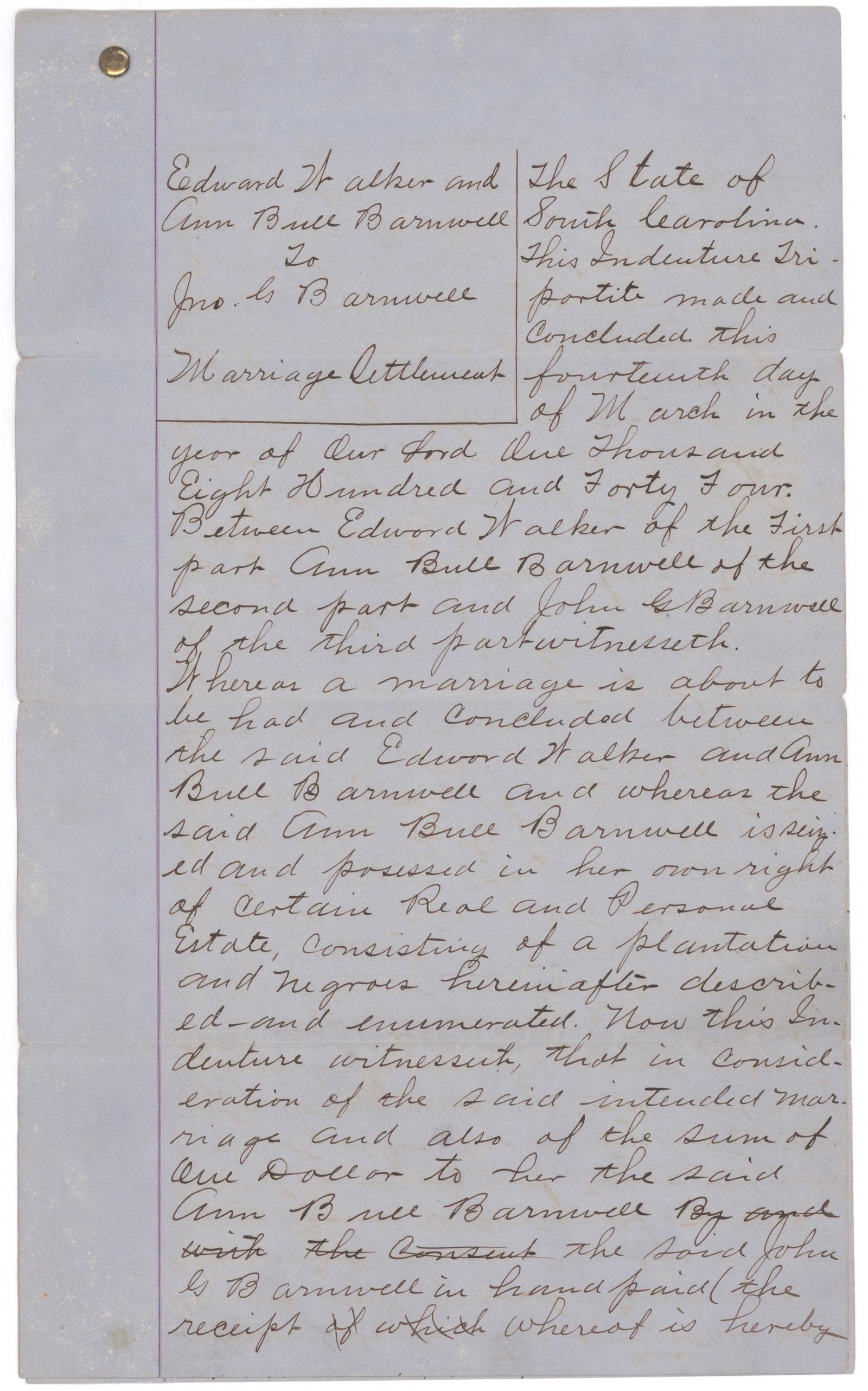 SOUTH CAROLINA MARRIAGE INDENTURE NAMES THIRTY-THREE SLAVES: A very interesting antebellum manuscript D.S., 6pp. legal folio, Beaufort, March 14, 1844, an indenture related to the marriage of an Edward Walker to an Ann Buell Barnwell, transferring property