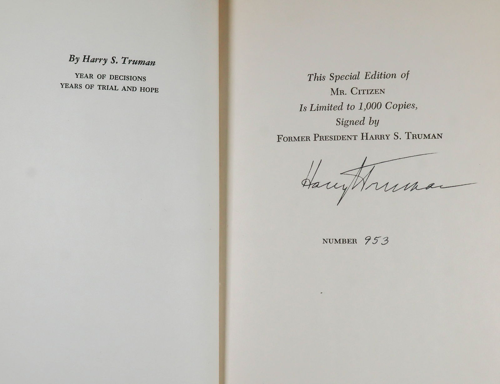 HARRY S. TRUMAN: (1884 - 1972) 33rd President of the United States who led the country in the closing days of World War II and through the re-building of Europe under the Marshall Plan and the Korean War. Special