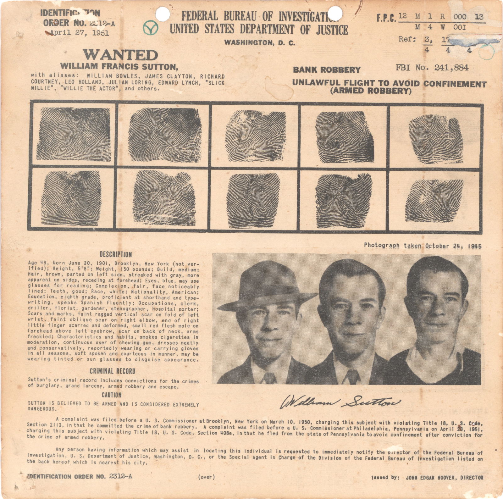 WILLIE SUTTON WANTED POSTER: WILLIE SUTTON (1901–1980) American bank robber. During his forty-year robbery career he stole an estimated $2 million, spent more than half of his adult life in prison and escaped three times.