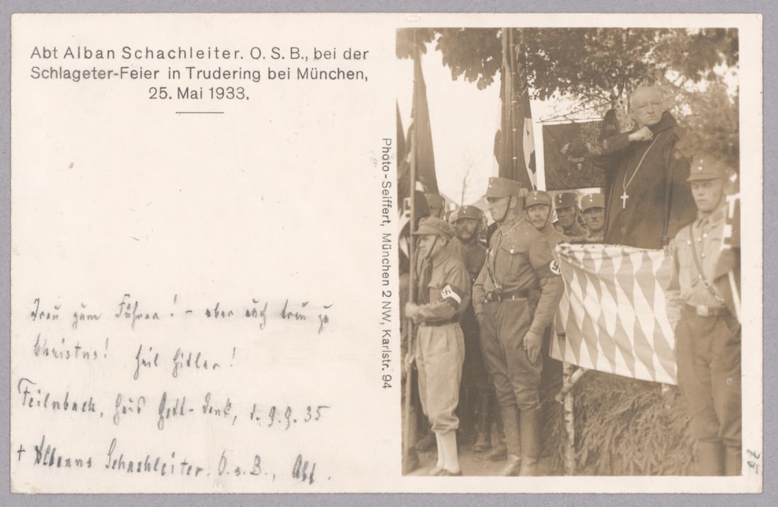 ALBANUS SCHACHLEITER: (1861-1937) German Benedictine monk and Abbott of the Prague Monastery, joined the NSDAP in 1933 and publicly welcomed Hitler’s rise to power. Despite the church’s stance, Schachleiter