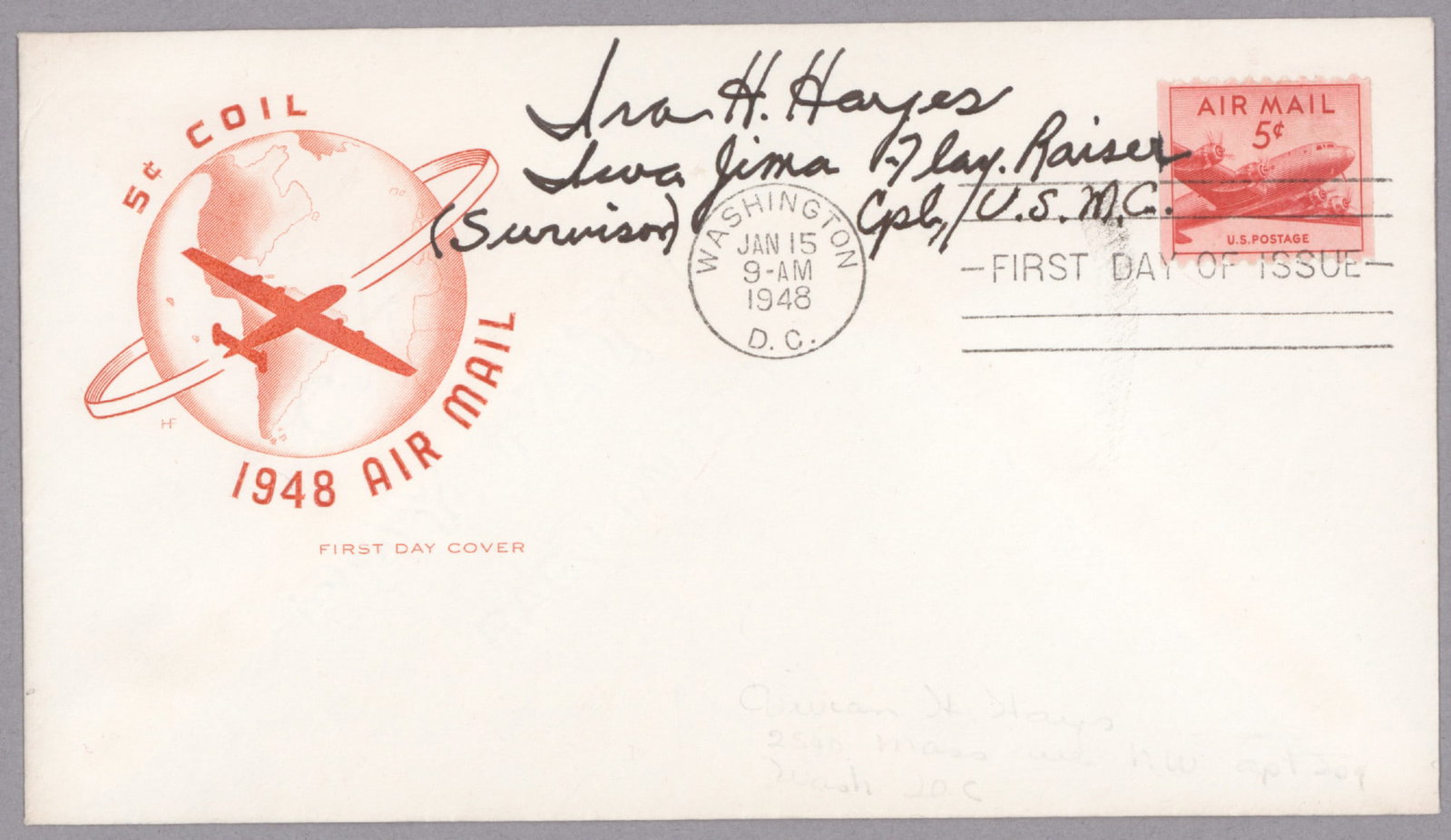 IRA H. HAYES: (1923 - 1955) U.S. Marine during World War II, best known as one of the six flag raisers on Iwo Jima. Fine signed FDC honoring the 1948 Air Mail, postmarked Washington, DC, Jan. 15, 1948, boldly signe