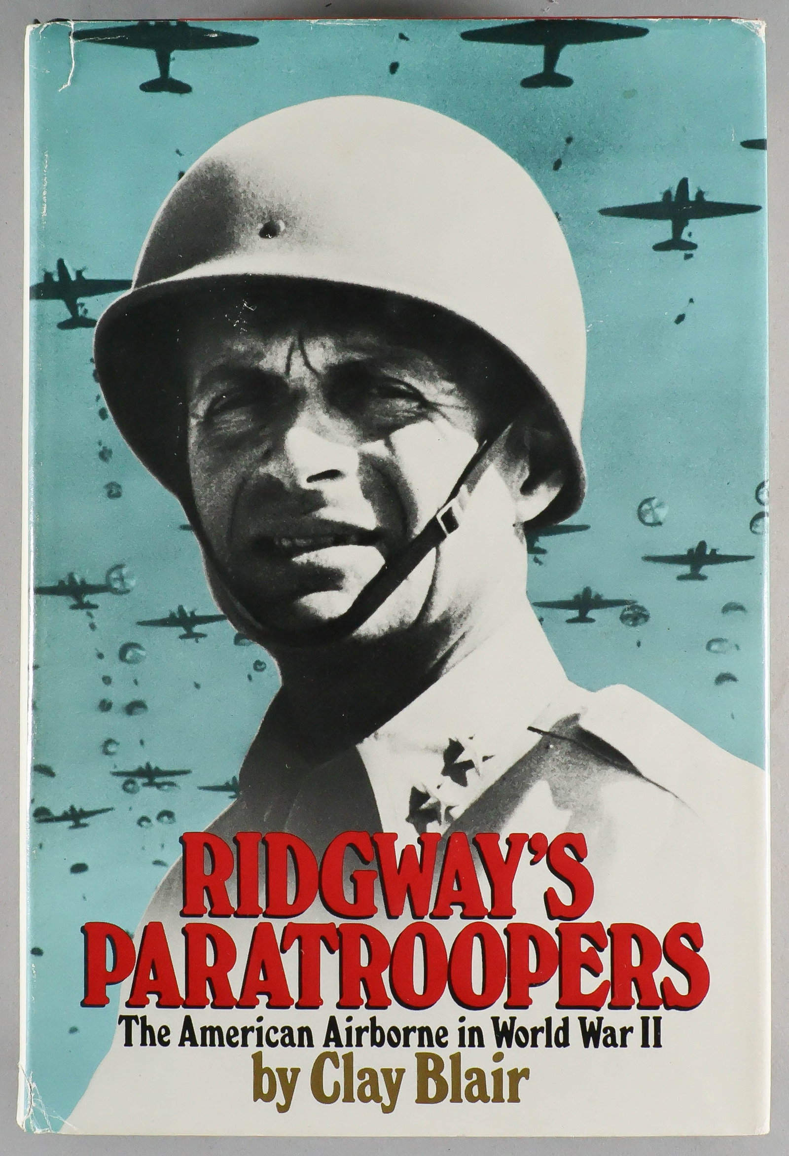 MATHEW RIDGWAY: (1895 - 1994) American Army general who led airborne assaults on Sicily and commanded U.N. forces in the Korean War following the dismissal of MacArthur. Scarce book: 'Ridgway's Paratroopers' by Clay