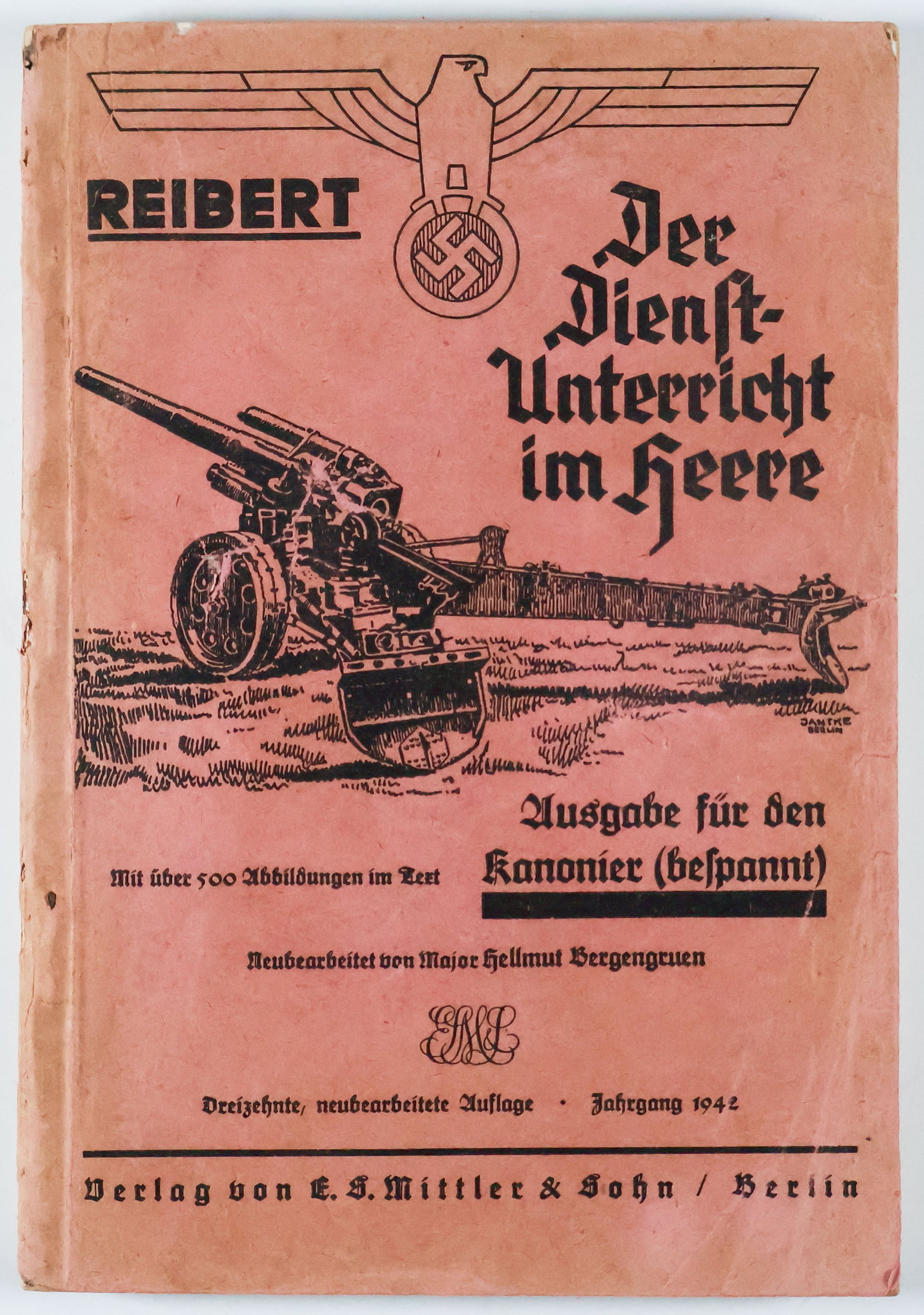 WWII GERMAN SOLDIER HANDBOOK ‘DER DIENSTUNTERRICHT IM HEERE’: Unusual handbook for the German soldier, ‘Lesson Plan for the Army’ by Dr. W. Reibert (Berlin: E. S. Mittler & Sohn), 1942. 338pp. 8vo., the gunner’s ninth edition with fantastic cover art, cont