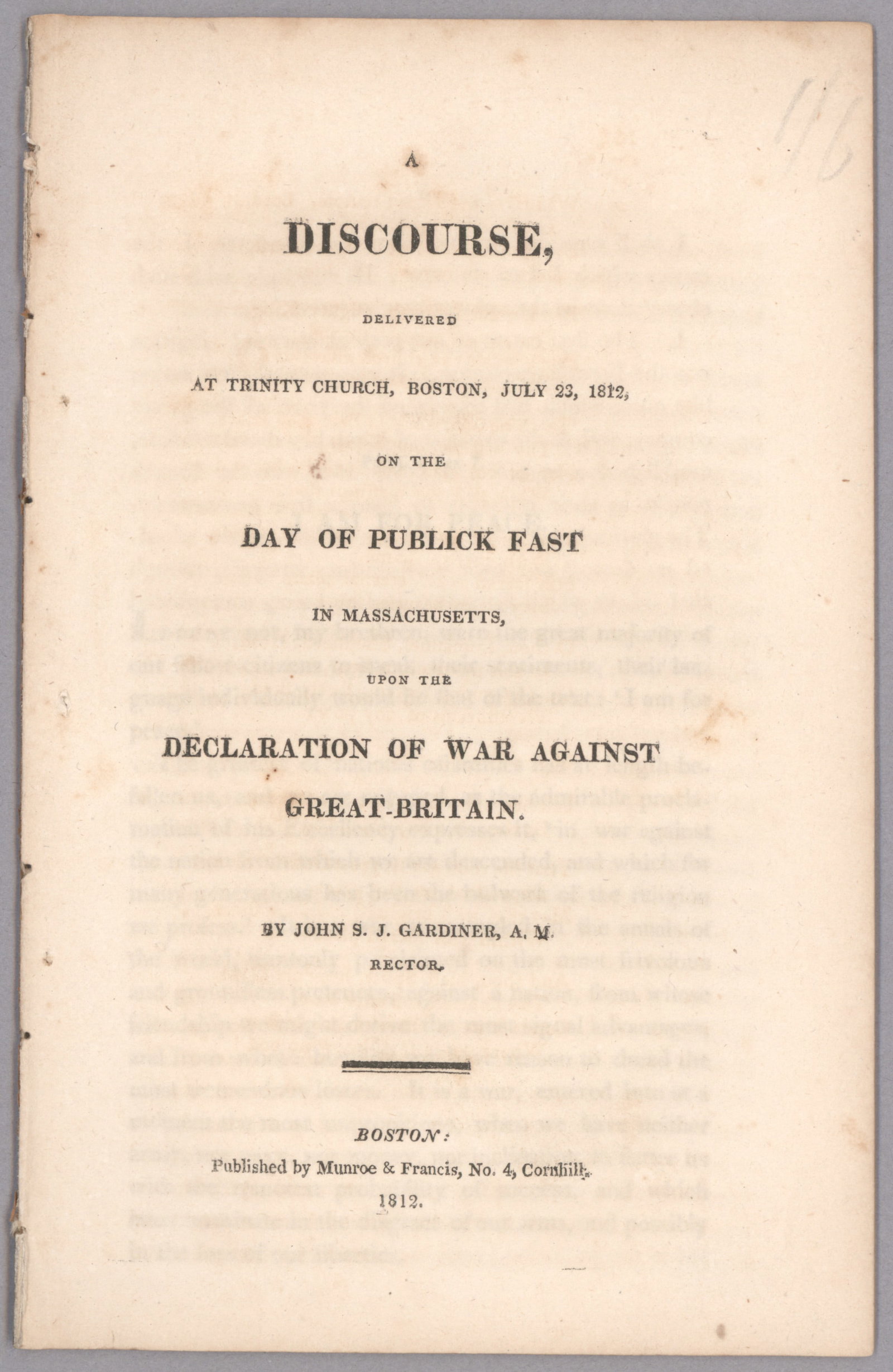 (WAR OF 1812) 'DISCOURSE DELIVERED AT TRINITY CHURCH, BOSTON...UPON THE DECLARATION OF WAR...': Rare and desirable imprint: 'A Discourse, Delivered at Trinity Church, Boston, July 23, 1812: On the Day of Publick Fast in Massachusetts, Upon the Declaration of War Against Great-Britain' by John
