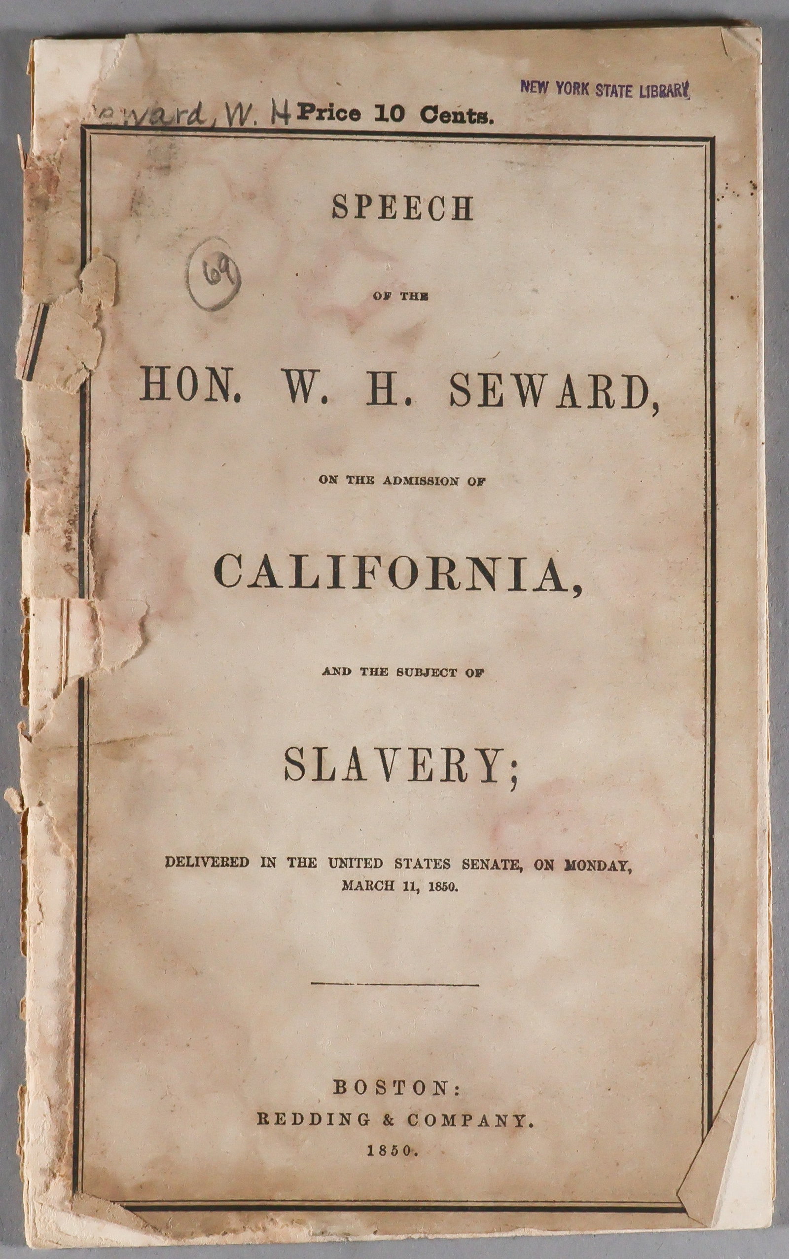‘SPEECH OF THE HON. W. H. SEWARD, ON THE ADMISSION OF CALIFORNIA, AND THE SUBJECT OF: A scarce contemporary printing of a notable pre-Civil War anti-slavery speech, ‘Speech of the Hon. W. H. Seward, on the Admission of California, and the Subject of Slavery; Delivered in the
