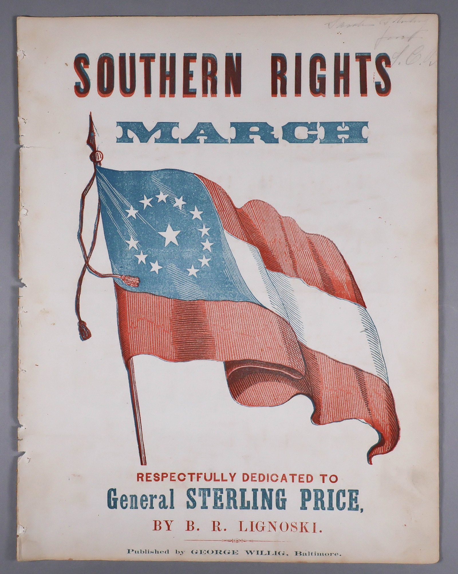 'SOUTHERN RIGHTS MARCH': Rare imprint 'Southern Rights March Respectfully Dedicated to General Sterling Price', a work for piano by B. R. Lignoski, published by George Willig, Baltimore, 1853. 6pp. 10 x 13 in. A beautiful