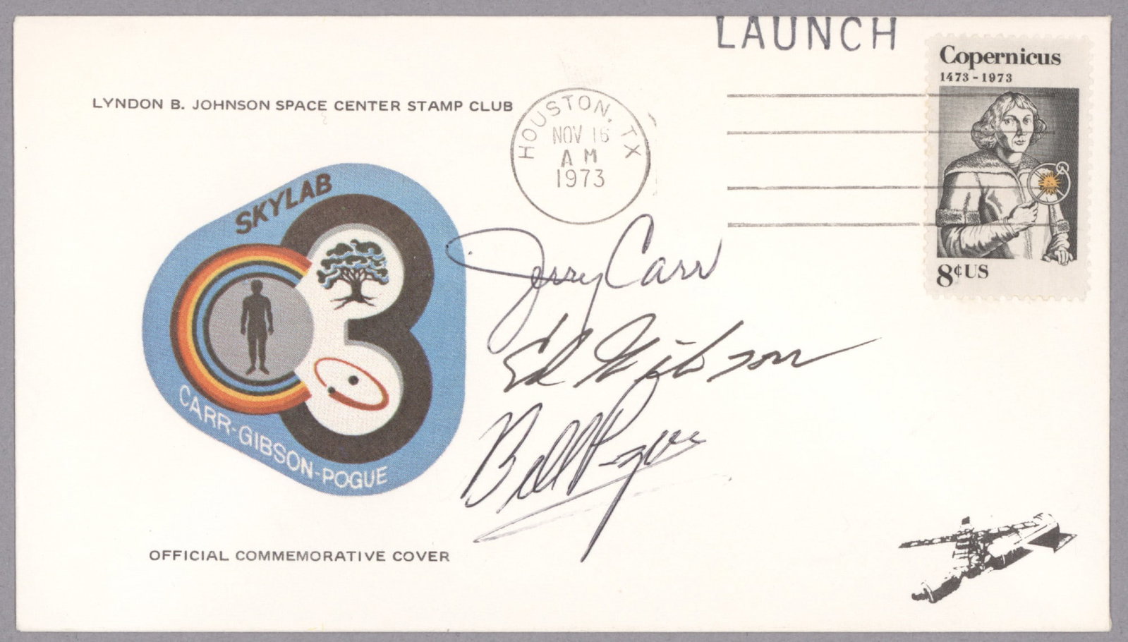 SKYLAB IV: Skylab IV launch cover, bears the mission's emblem and cancel in Houston on launch date, Nov. 15, 1973, nicely signed on the face by crewmembers JERRY CARR, ED GIBSON, and BILL POGUE. Fine condition.