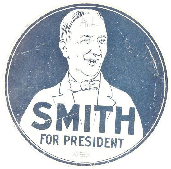 SMITH FOR PRESIDENT: "SMITH FOR PRESIDENT" Painted tin disk, 8" dia., bears a likeness of presidential candidate Alfred E. Smith with the motto: "SMITH FOR PRESIDENT", and a supporter has scratched "AL" on his head so tha