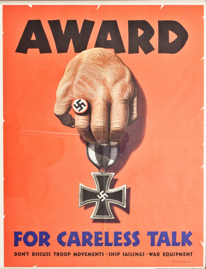 AWARD FOR CARELESS TALK: "AWARD FOR CARELESS TALK" 1944 American propaganda poster, 20" x 26", shows a hand with a swastika ring holding an Iron Cross being awarded to the viewer, captioned: "AWARD FOR CARELESS TALK DON'T DIS