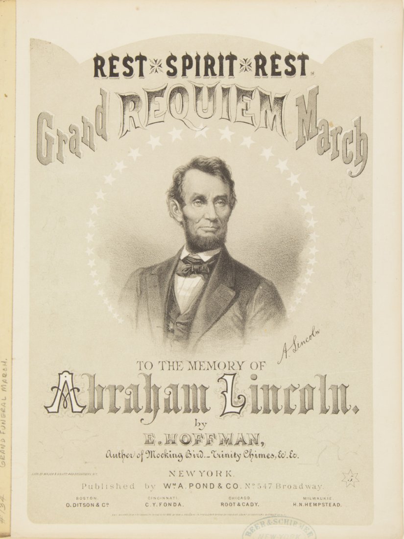 GRAND REQUIEM MARCH TO THE MEMORY OF ABRAHAM LINCOLN: "GRAND REQUIEM MARCH TO THE MEMORY OF ABRAHAM LINCOLN" Sheet music: "Rest, Spirit, Rest Grand Requiem March to the Memory of Abraham Lincoln", by E. Hoffman published by William A. Pond & Co., New Yor