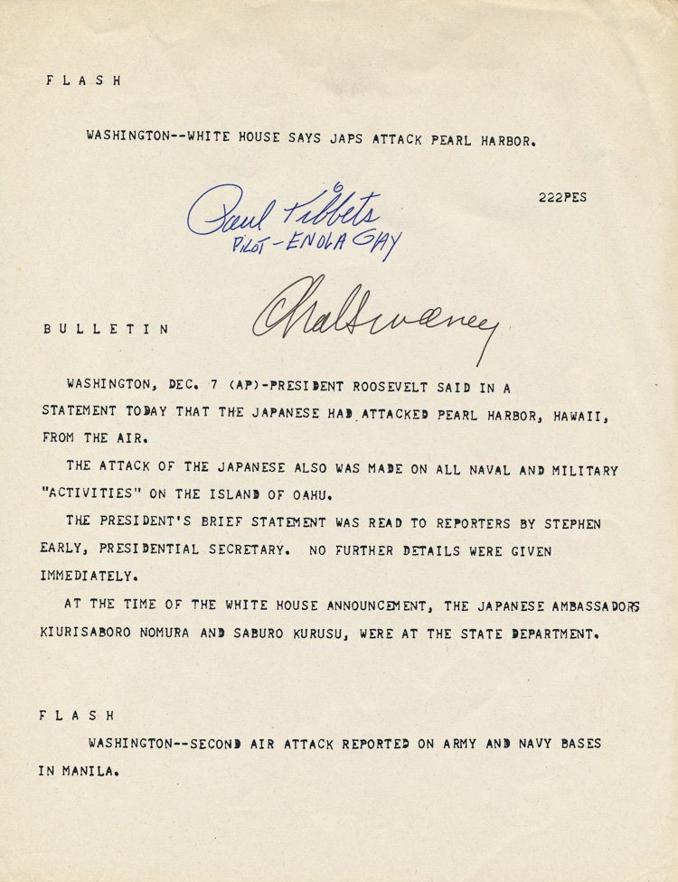 ATOMIC BOMBING OF JAPAN: ATOMIC BOMBING OF JAPAN Printed copy of the ""Flash"" teletype news bulletin that Pearl Harbor had been attacked by the Japanese in two air attacks signed on the face by Enola Gay pilot PAUL TIBBETS (