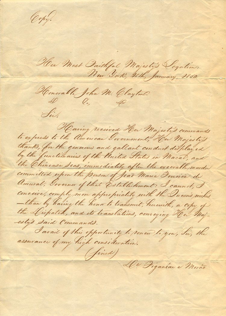 U.S. IS THANKED FOR PUTTING DOWN MACAU REBELLION: U.S. IS THANKED FOR PUTTING DOWN MACAU REBELLION Manuscript letter (unsigned) 1p. folio Jan. 18 1850 a secretarial copy from the Portuguese legation in United States to Secretary of State John Clayton