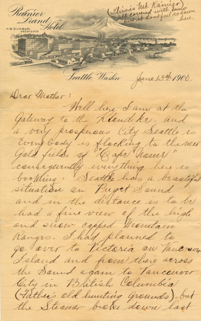 KLONDIKE MINER'S LETTER: KLONDIKE MINER'S LETTER Unidentified Klondike miner's letter on illustrated hotel letterhead, 5pp. 8vo., Seattle, June 13, 1900 to his mother. In small part: "...Here I am at the Gateway to the Klondi