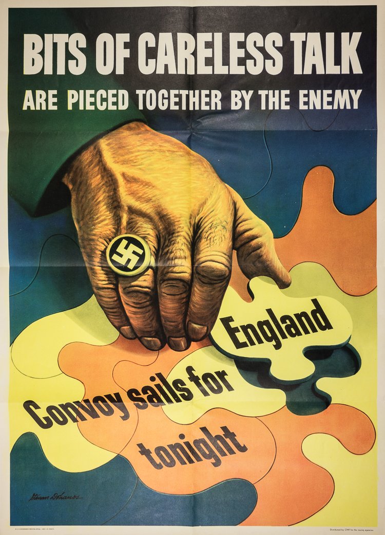 AMERICAN PROPAGANDA POSTER: AMERICAN PROPAGANDA POSTER Excellent, well-known 26" x 20" American propaganda poster: "Bits of careless talk are pieced together by the enemy" and showing a hand with a swastika ring assembling a puz