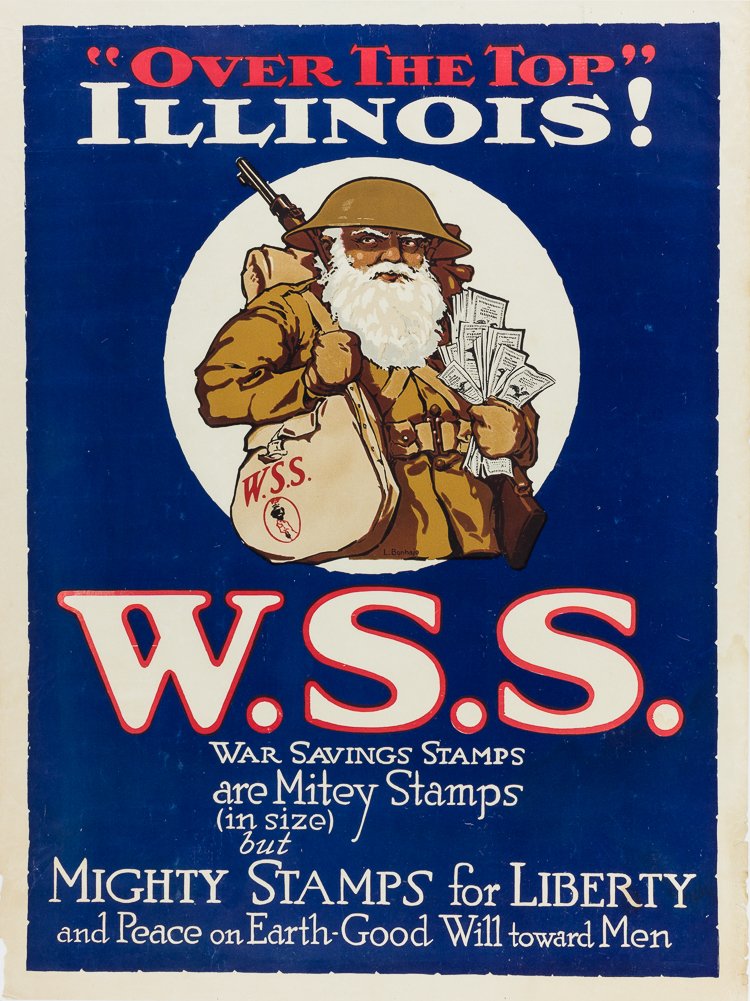 WORLD WAR I PROPAGANDA POSTER: WORLD WAR I PROPAGANDA POSTER American propaganda poster, 21" x 28", by L. Bonhajo. Poster features an image of Santa Claus in an American infantry uniform, carrying a satchel of War Savings Stamps. T