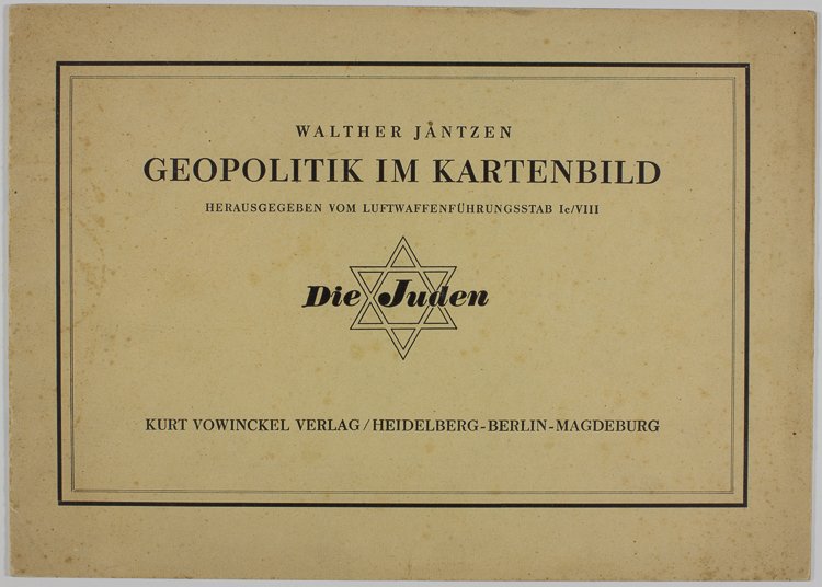 ANTI-SEMITIC "GEOPOLITICS IN MAPS" BOOK: ANTI-SEMITIC "GEOPOLITICS IN MAPS" BOOK Heavily-illustrated anti-Semitic book, "Geopolitik im Kartenbild: Die Juden" ("Geopolitcs in Maps: The Jews"), by Walther Jantzen (Heidelberg: Kurt Vowinckel Ve