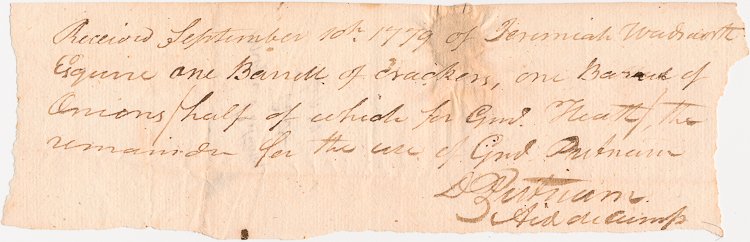 GENERALS HEATH AND PUTNAM ARE SENT PROVISIONS: GENERALS HEATH AND PUTNAM ARE SENT PROVISIONS DANIEL PUTNAM Major and aide to Gen. Israel Putnam. A.D.S. 1p. 12mo., [n.p., Hudson highlands], Sep. 10, 1779, acknowledging receipt of "one Barrell of cr