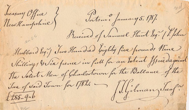 JOHN TAYLOR GILMAN: JOHN TAYLOR GILMAN (1753 - 1828) Continental congressman from New Hampshire, a 1775 Minuteman and twice governor. A.D.S. as state treasurer, 10. oblong 8vo., Portsmouth, Jan. 5, 1787, a tax receipt is