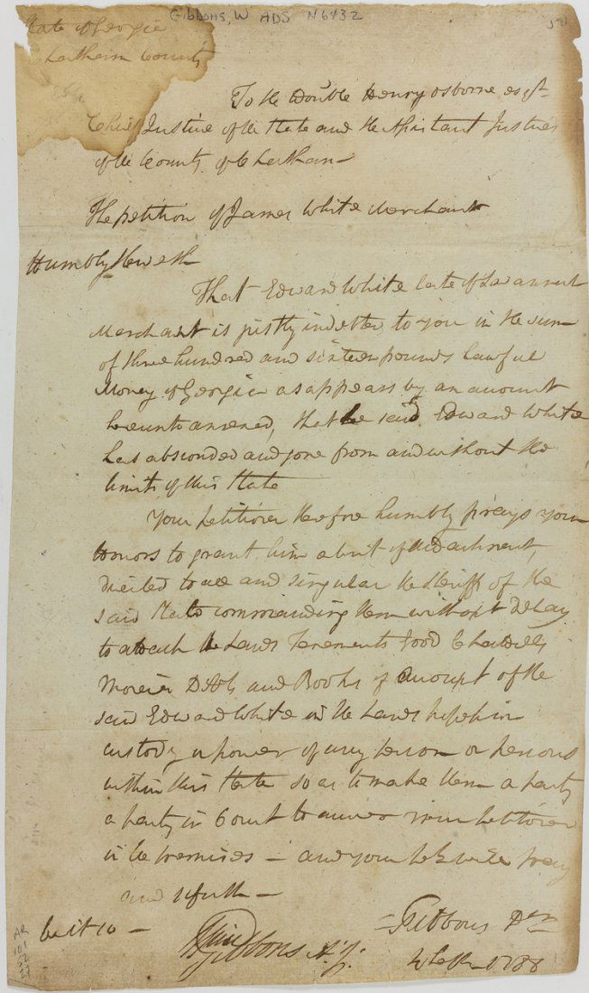 WILLIAM GIBBONS: WILLIAM GIBBONS (1726 - 1800) American lawyer and revolutionary from Georgia. Manuscript D.S. 1p. legal folio, [Georgia], 1788, a legal document sent to the Georgia Chief Justice asking that an abscon