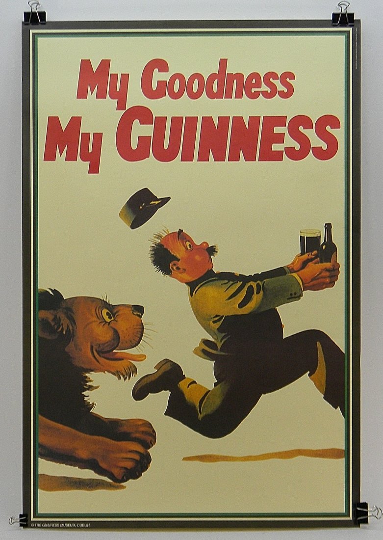 My Goodness My Guinness Lion and Zoo Keeper Poster: The famous Gilroy image of the lion chasing the zoo keeper who is more concerned in protecting his pint of Guinness. The Guiness Museum Dublin. Imported by Guinness Import Co. Stamford, Ct. Approx. 20