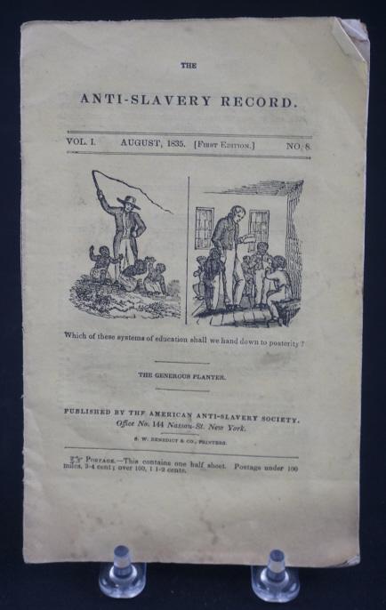 1835 Anti-Slavery Book 1st Edition Dated 1835 The: Dated 1835 The Anti-Slavery Record Book Vol 1 1st Edition No. 8. Pub by The American Anti Slavery Society. Good w/ creases and staining. Size: 4 1/2"W x 7"H