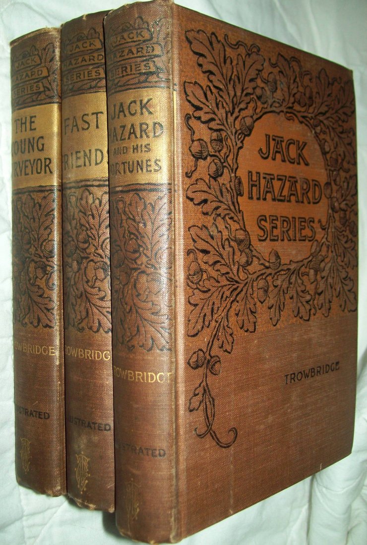 Lot of (3) Jack Hazard Series Books by J.T. Trowbridge: The Young Surveyor; Or, Jack on the Prairies (1875), Fast Friends (1874) and Jack Hazard And His Fortunes (1871). All Illustrated and published by Henry T. Coates & Co, Philadlphia. Brown cloth cover 