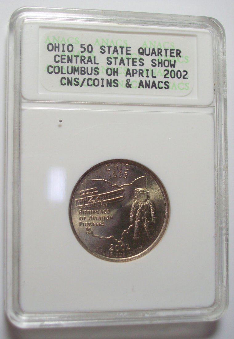 Ohio 50 State Quarter Central States Show ANACS: Ohio 50 State Quarter Central States Show Columbus OH April 2002 CWS/Coins & ANACS