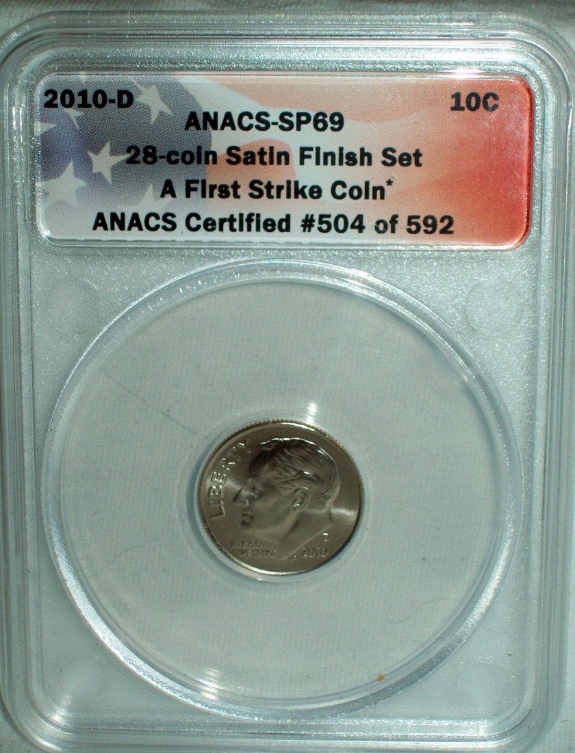 2010-D Roosevelt Dime ANACS SP69 First Strike Satin: #504 of 592