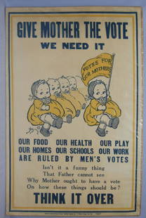 Original Women's Suffrage Poster by Rose O'Neill: Original Women's Suffrage Poster Illustrated by Rose O'Neill ©: Titled "Give Mother the Vote We Need It…Think it Over". It was printed for the National Woman Suffrage Publishing Co., Inc.,