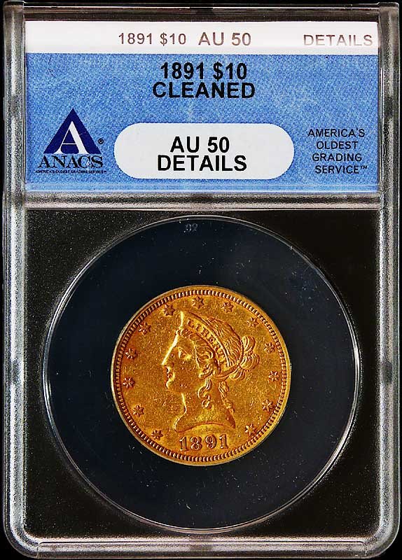 1891 $10 Gold Eagle Liberty ANACS AU 50