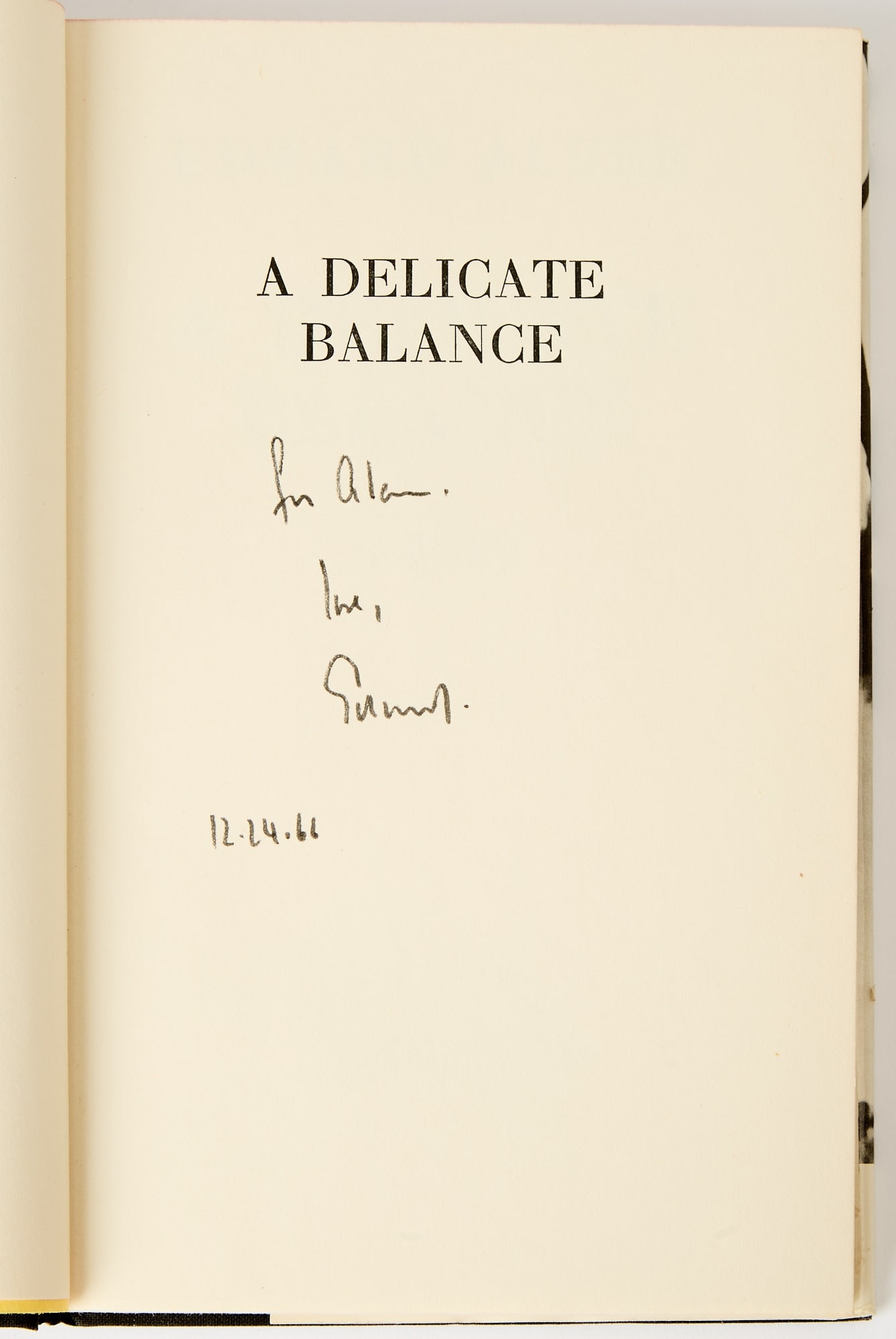 Edward Albee's A Delicate Balance inscribed to Alan Schneider, with a cast photograph: EDWARD ALBEE A Delicate Balance. New York: Atheneum, [1966]. First edition, inscribed by Edward Albee to Director Alan Schneider in 1966, the year of publication and the play's New York premiere.