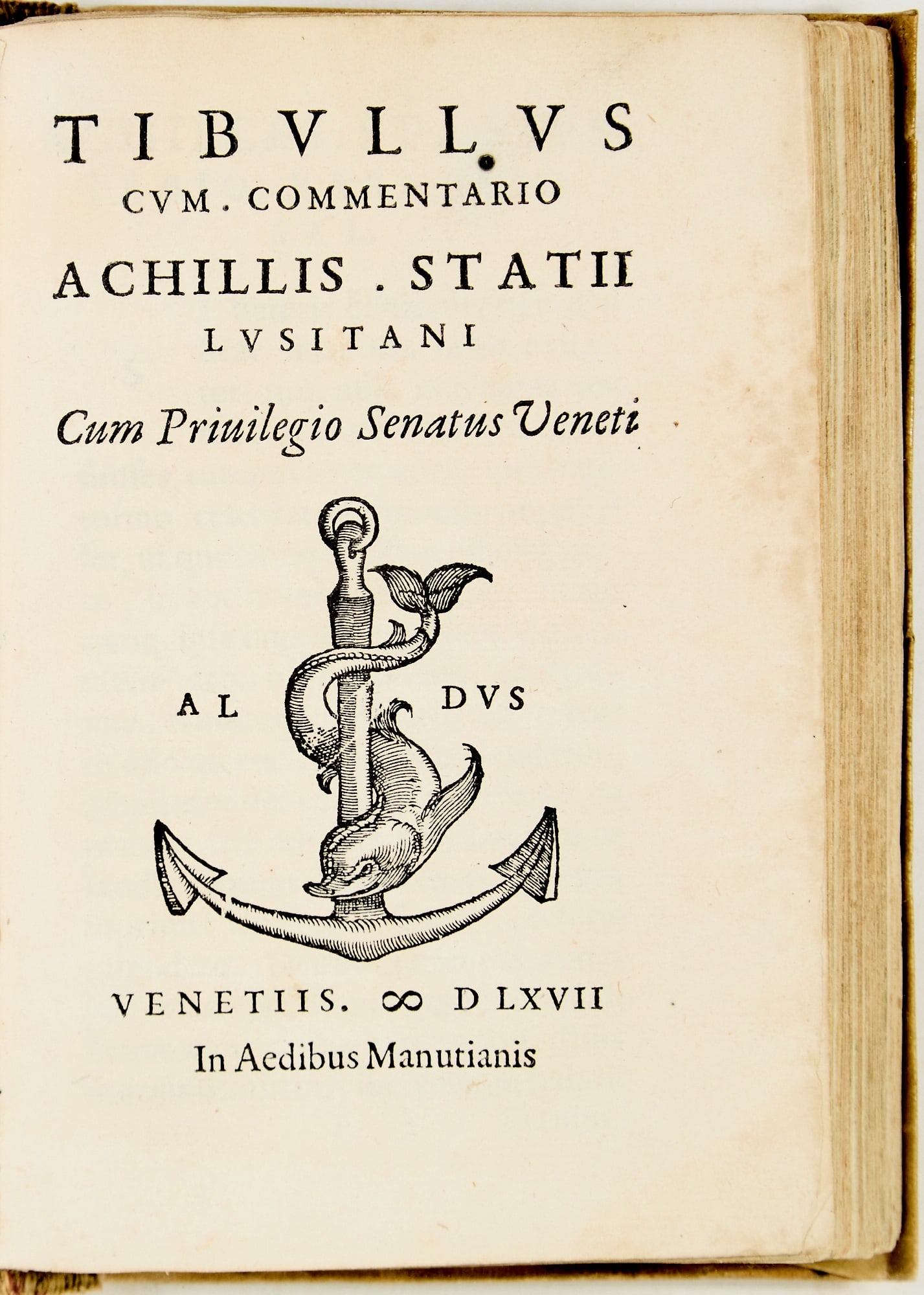 Paul Manutius's pocket edition of Tibullus: ALBIUS TIBULLUS; ACHILLES STATIUS, commentator Tibullus cum commentario Achillis Statii Lusitani. Venetiis: [Paolo Manuzio] in Aedibus Manutianis, 1567. Later limp vellum. 6 x 3 7/8 inches (15.25 x 9.