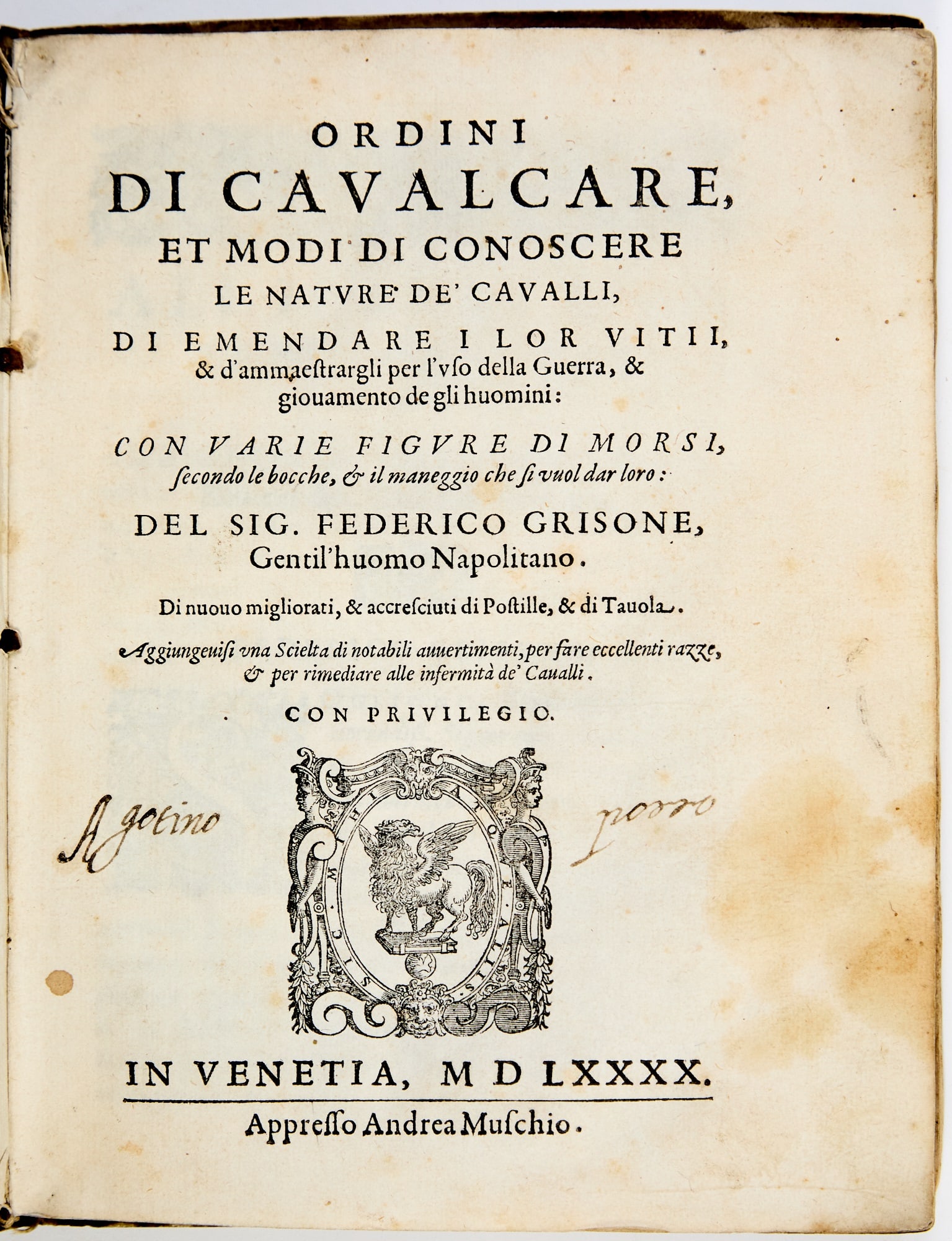 Grisone's riding manual of 1590: GRISONE, FEDRICO Ordini di cavalcare, et modi di conoscere le nature de' cavalli, di emendare i lor vitii, & d'ammaestrargli per l'uso della guerra, & giovamento de gli huomini: con varie figu
