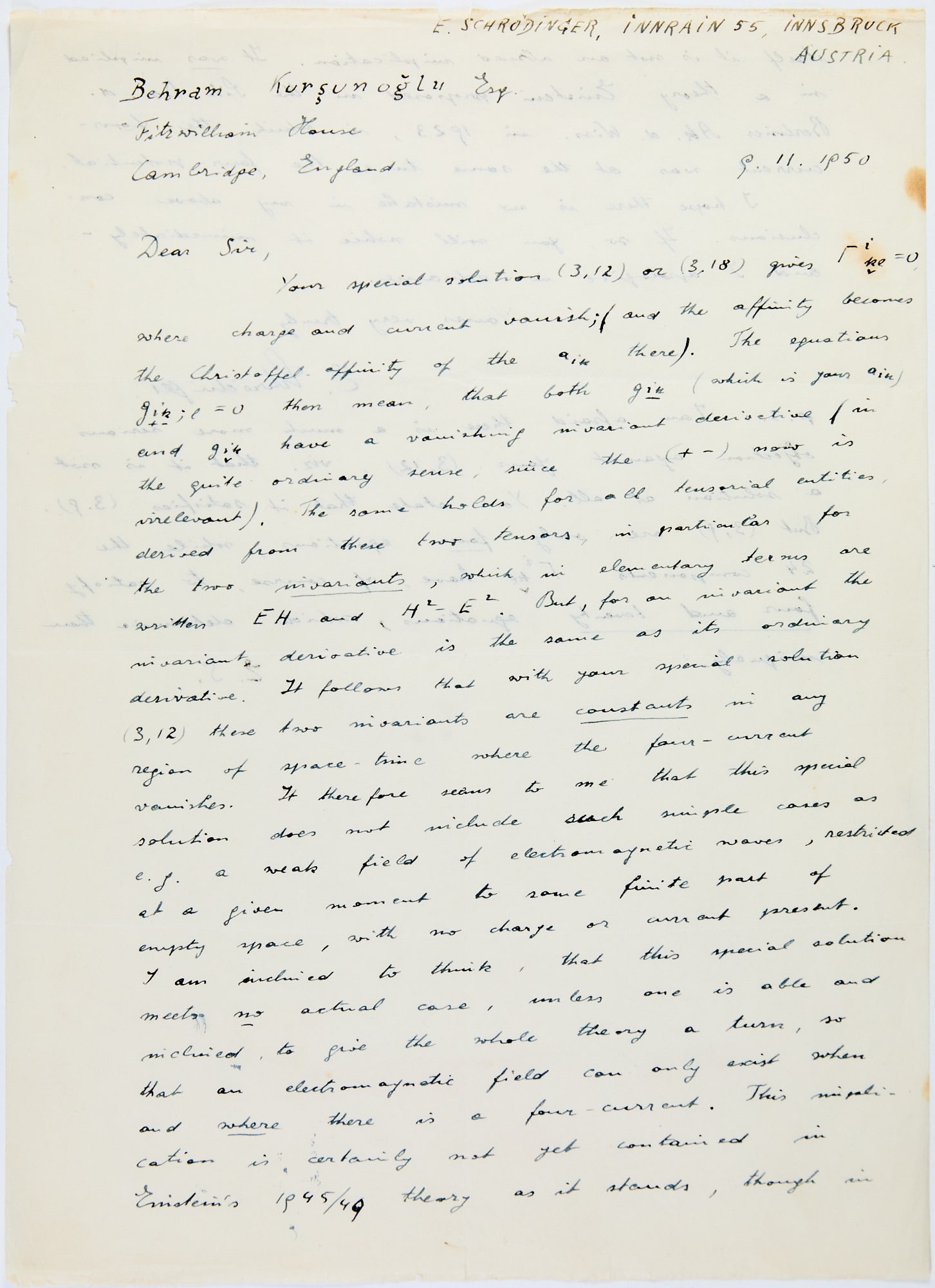 Schrodinger writes on field theory: SCHRODINGER, ERWIN Autograph letter signed with an initialed postscript. Single sheet addressed to the physicist Behram Kurşunoğlu. Headed by hand E. Schrodinger, Innrain 55, Innsbruck, Aust
