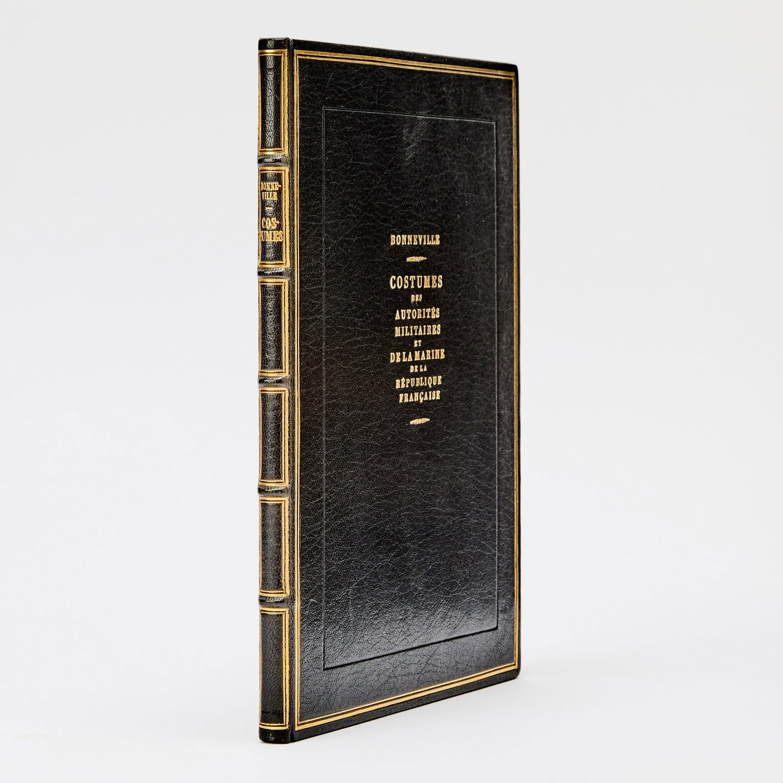 A rare work by Bonneville on military costume in the First Republic: ?BONNEVILLE, [FRANÇOIS] Costumes des autorités militaires et de la marine de la 1ére République. [Paris: circa 1796]. Modern full black French morocco gilt, marbled en