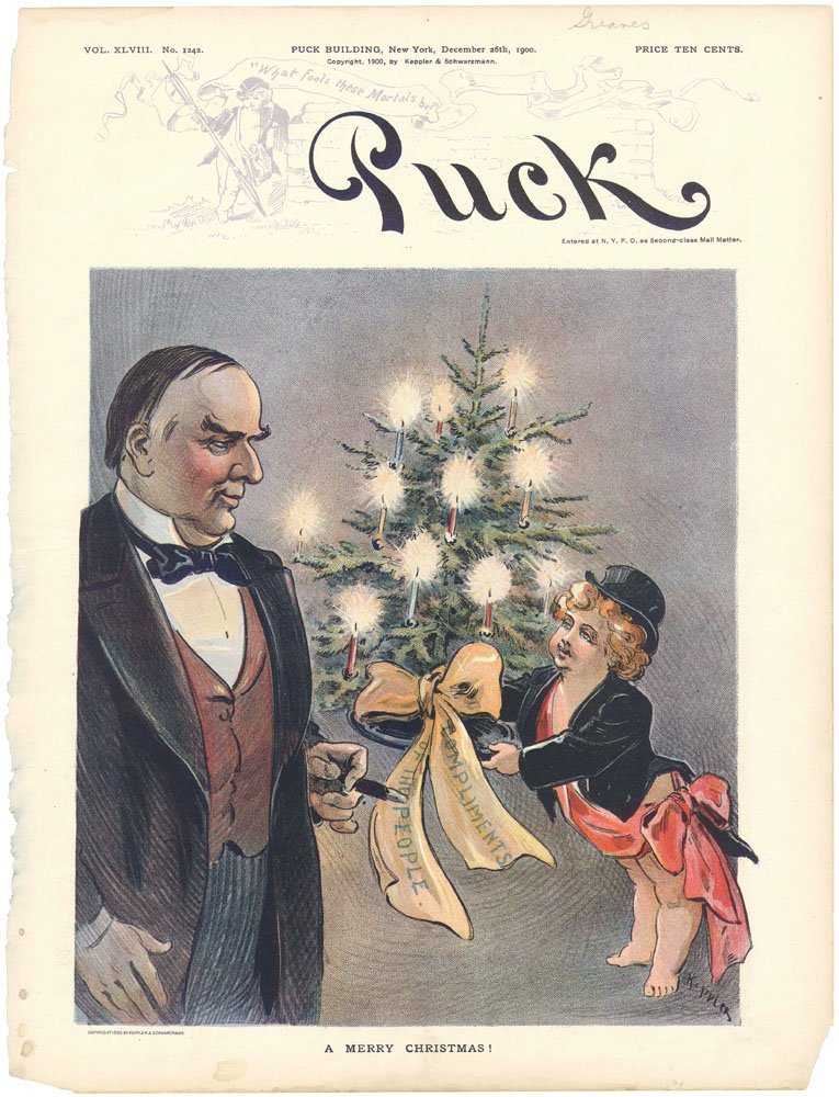 Vtg 1900 PUCK Cover MERRY CHRISTMAS! President McKinley: This is an old illustrated cover from Puck magazine dated Dec 26, 1900. Caption: A Merry Christmas! Cartoonist: Keppler, Udo J., 1872-1956. Illustration shows Puck offering a small Christmas tree, wit