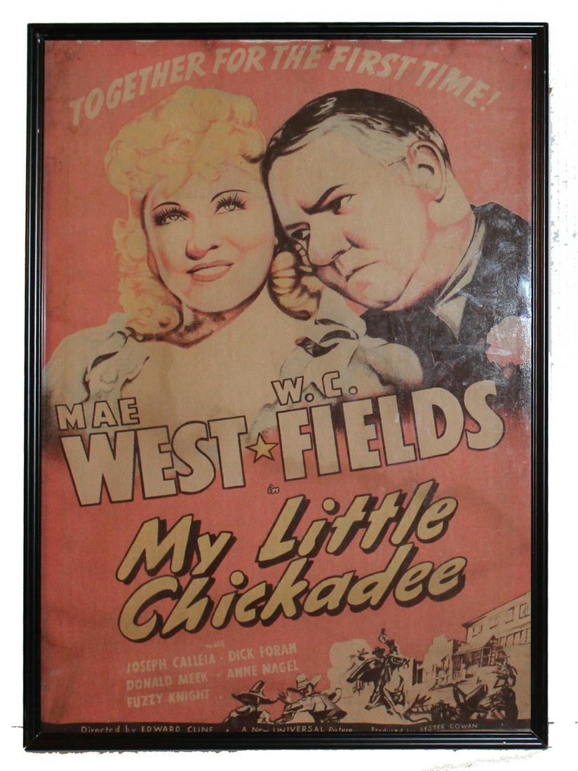 Framed fabric movie banner "My Little Chickadee.": Framed fabric movie banner "My Little Chickadee." Written at botton: Distributed by Edward Cline, A New Universal Picture, Produced by Lester Cowan. Some soiling most notable in top left corner. Nice 
