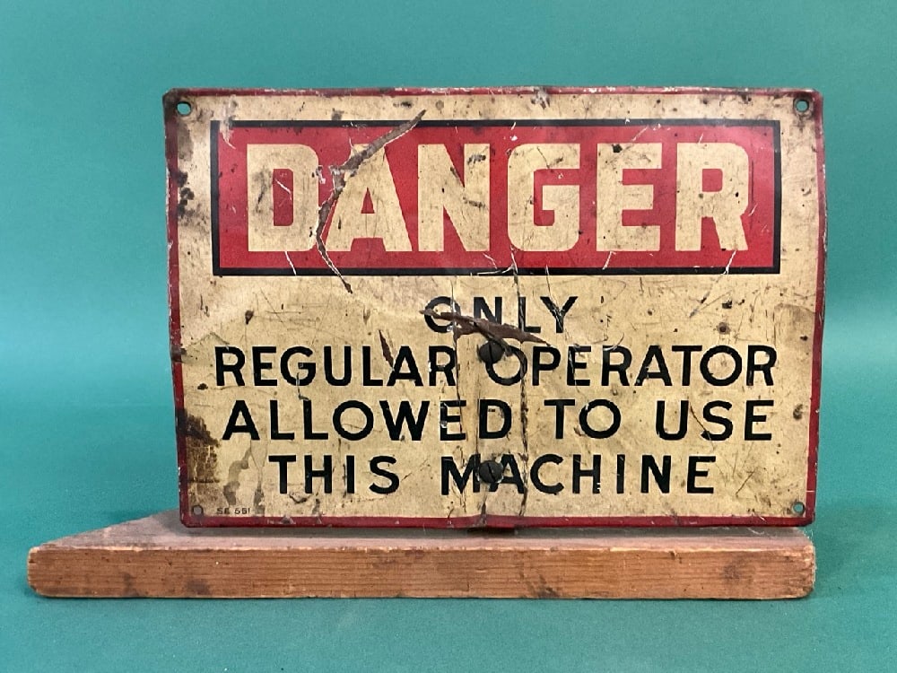 “Danger “ Only Regular Operator Allowed To Use This Machine Sign (1 of 5)