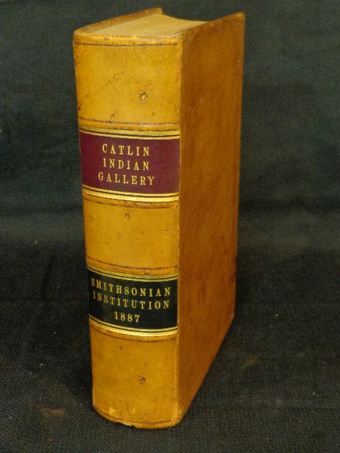 Annual report of the Board of Regents... June 30, 1885,: Smithsonian Institution, Catlin Indian Gallery. Annual report of the Board of Regents... June 30, 1885, ed. by Thomas C. Donaldson, Washington, DC: GPO, 50th Congress, 1st Session, House Miscellaneous