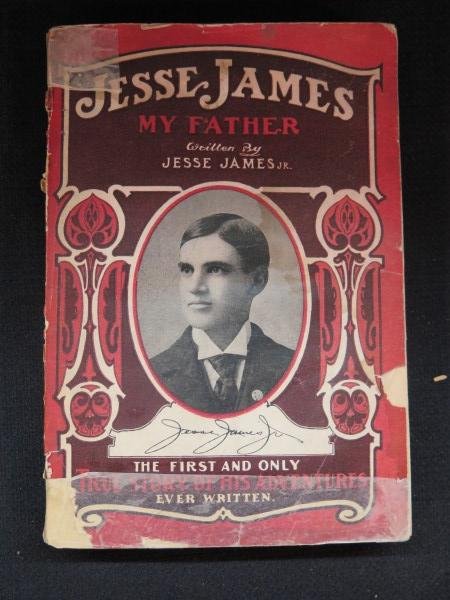 Jesse James, my father... by Jesse James, Jr., 1908.: Jesse James, my father... by Jesse James, Jr., 1908. Cleveland: Arthur Westbrook, 189 pages. Inv. 192