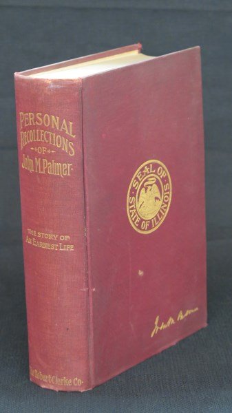 Personal Recollections of John M. Palmer 1901: Palmer [Major General and former Colonel, 14th Illinois Infantry] John McAuley. Personal recollections of John M. Palmer... Cincinnati: Robert Clarke, 1901Nevins, I, page 141