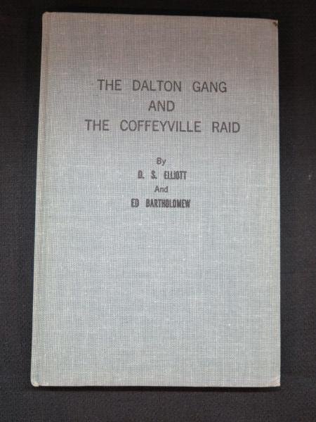 Dalton gang and the Coffeyville raid by David Stewart: Elliot, David Stewart. Dalton gang and the Coffeyville raid. Fort Davis, TX: Frontier Book Company, 1968. Note: Limited to 750 copies. Inv.176